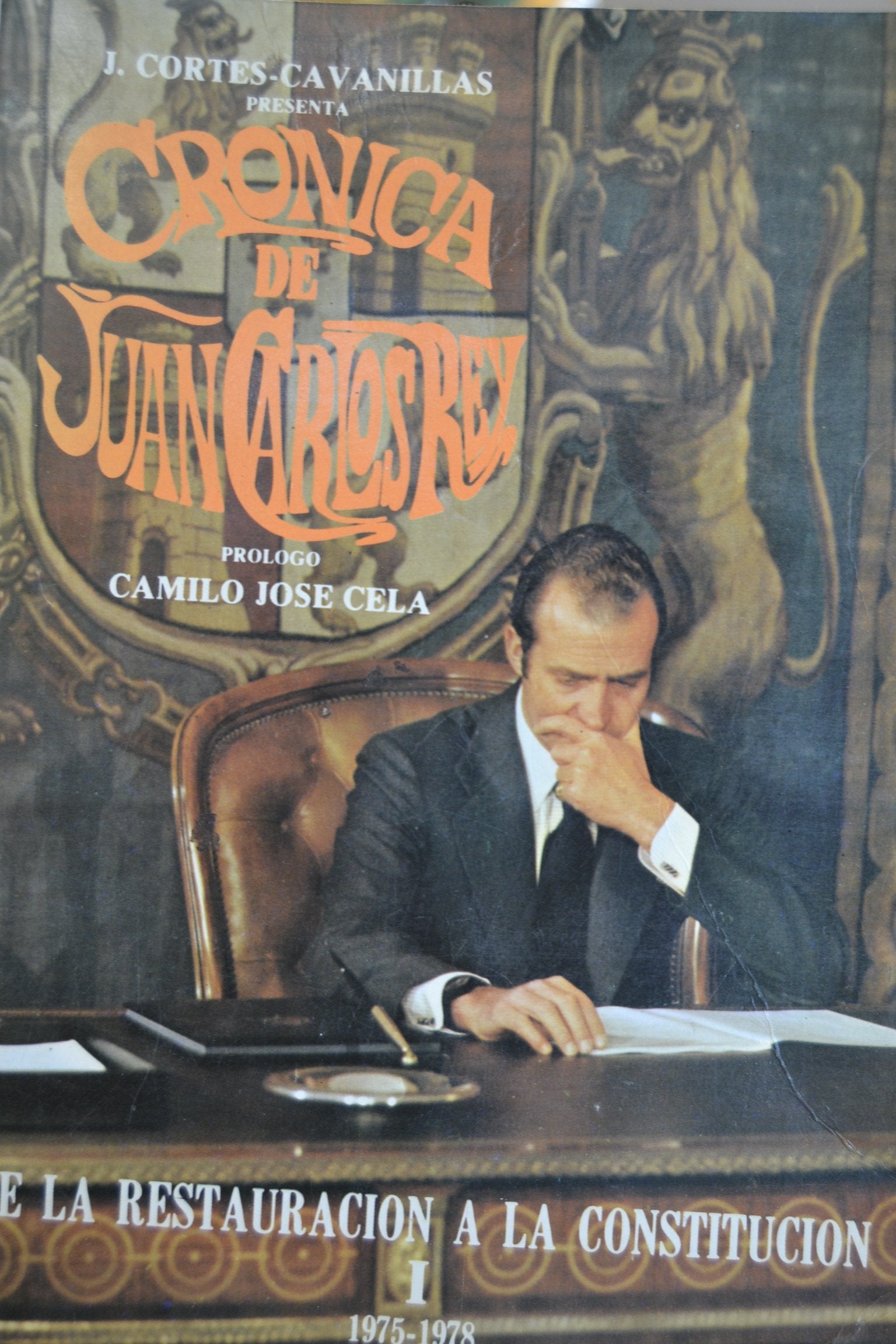 Cronica de Juan Carlos, Rey: De la Restauracion a la Constitucion (Spanish Edition) Books
