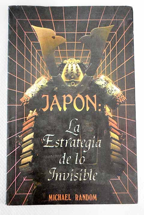 Japón, la estrategia de lo invisible Books