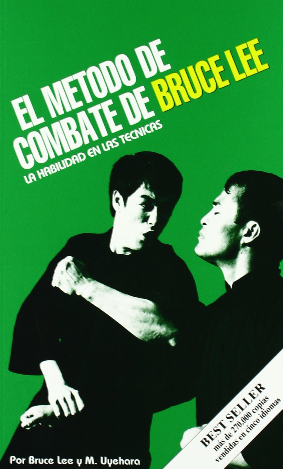 Método de combate de Bruce Lee, el : la habilidad de las técnicas Learning & Reference
