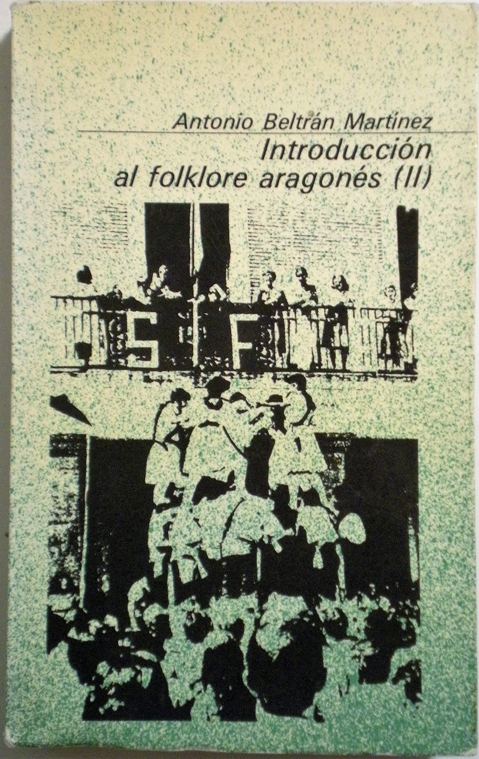 Introduccion al folklore aragones (Coleccion basica aragonesa) (Spanish Edition) book