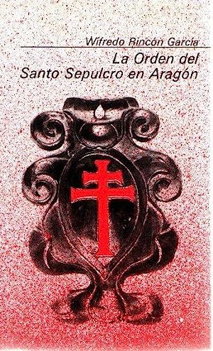 La Orden del Santo Sepolcro en Aragon (Coleccion basica aragonesa) (Spanish Edition) book