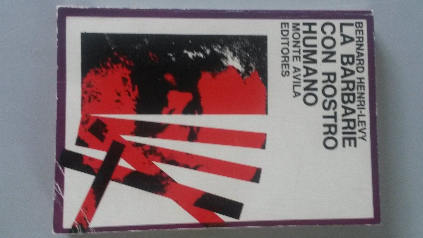 LA BARBARIE CON ROSTRO HUMANO. book