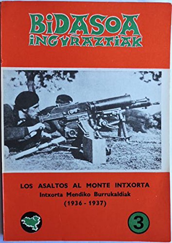 Intxorta Mendietako Burrukaldiak = Asaltos Al Monte Intxorta, Los Books