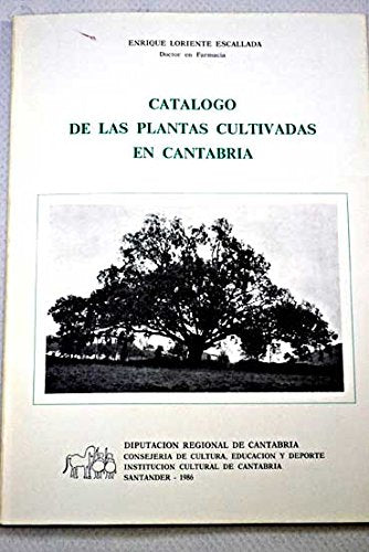 Catalogo de las plantas cultivadas en Cantabria Loriente Escallada, Enrique book