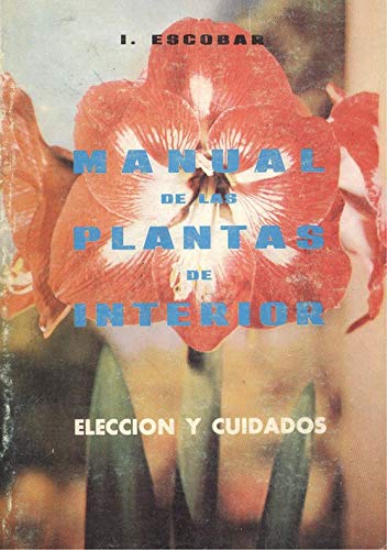 Manual de plantas de interior: elección y cuidados book