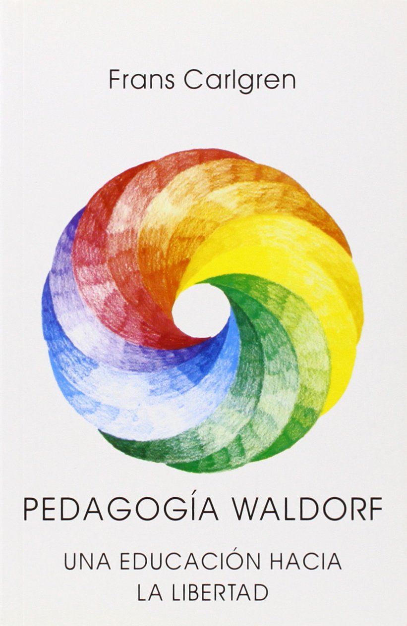 Pedagogía Waldorf : una educación hacia la libertad Study Guides