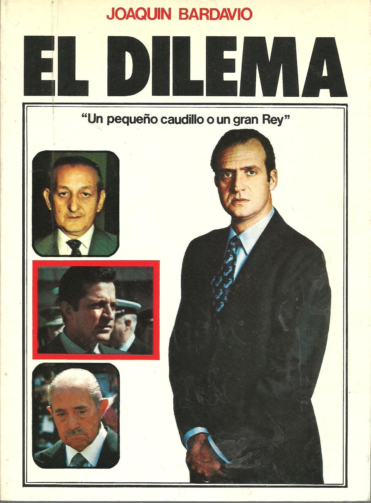 EL DILEMA. UN PEQUEÑO CAUDILLO O UN GRAN REY. book