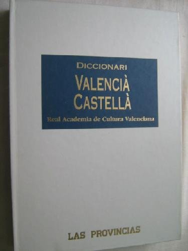 DICCIONARI I. CASTELLÀ-VALENCIÀ II. VALENCIÀ-CASTELLÀ Books