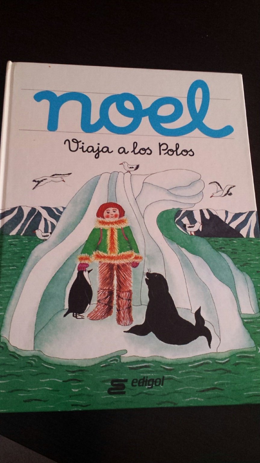 Noel viaja a los polos/ Noel Travels To The North and South Poles Books
