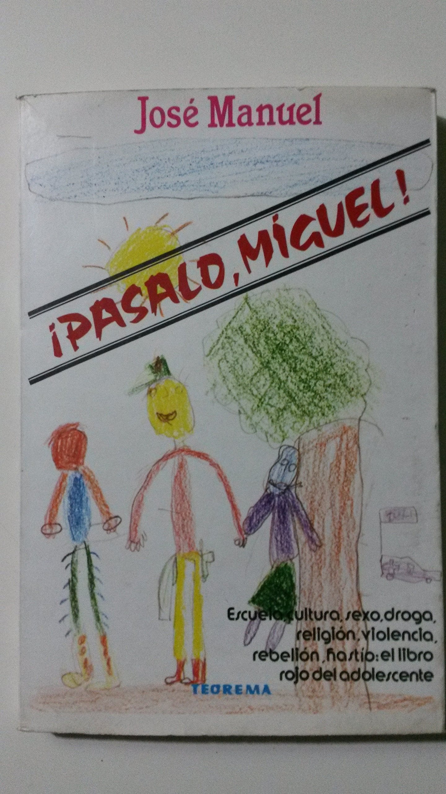 ¡Pásalo Miguel!(Represión y liberación en el adolescente) book