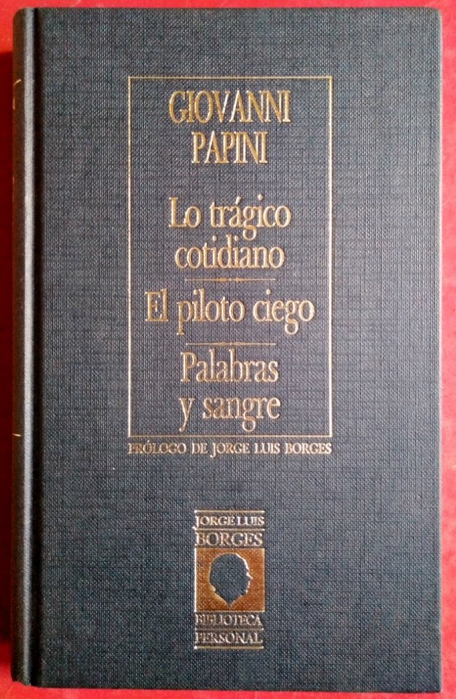 Lo trágico cotidiano ; El piloto ciego ; Palabras y sangre Books
