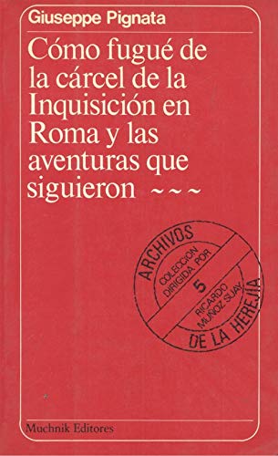 Cómo fugué de la cárcel de la inquisición en Roma y las aventuras que siguieron book