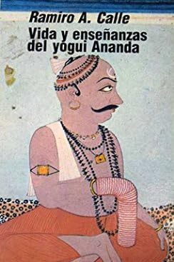 Vida y enseñanzas del gran yogui Ananda book