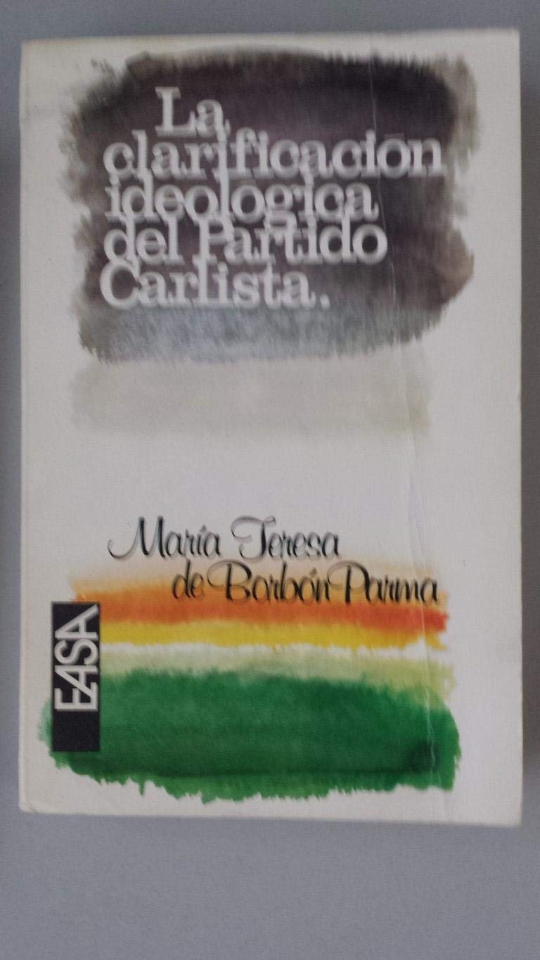 LA CLARIFICACION IDEOLOGICA DEL PARTIDO CARLISTA. book