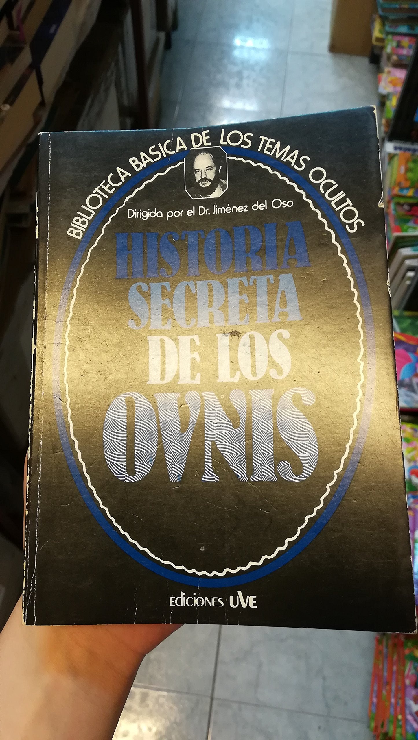 Historia secreta de los ovnis: El silencio oficial de los gobiernos y los misteriosos Hombres de Negro (Biblioteca basica de los temas oculto Books