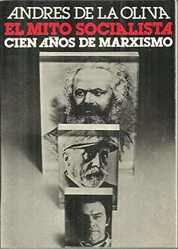 EL MITO SOCIALISTA. CIEN AÑOS DE MARXISMO. Books