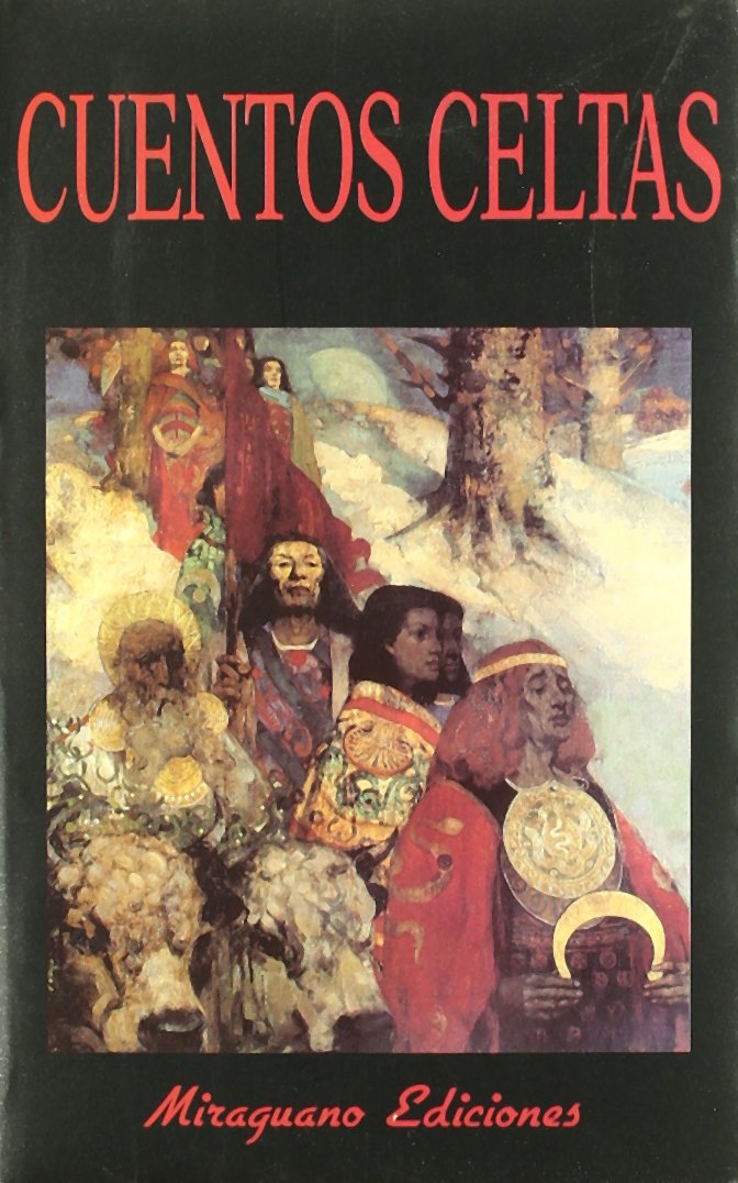 Cuentos celtas (Libros de los Malos Tiempos, Band 10) Essays & Short Stories