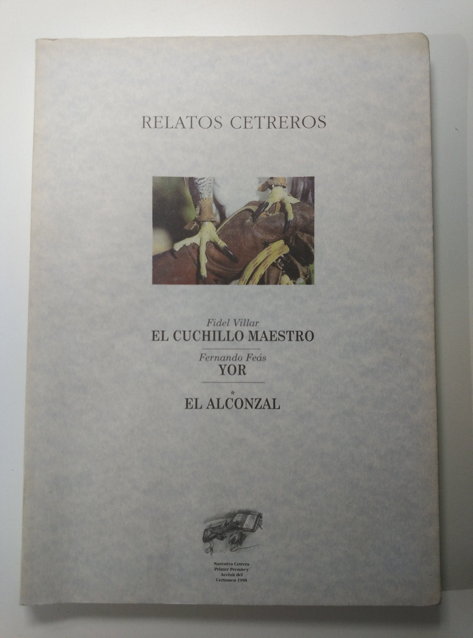 Relatos cetreros : El cuchillos maestro ; Yor ; y El halconzal Reading Aloud & Learning to Read
