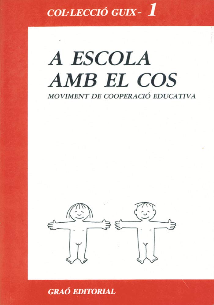 Movimiento Cooperación Educativa: Escola amb el cos Learning & Reference