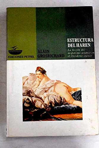 Estructura del harén: la ficción del despotismo asiatico en el Occidente clásico book