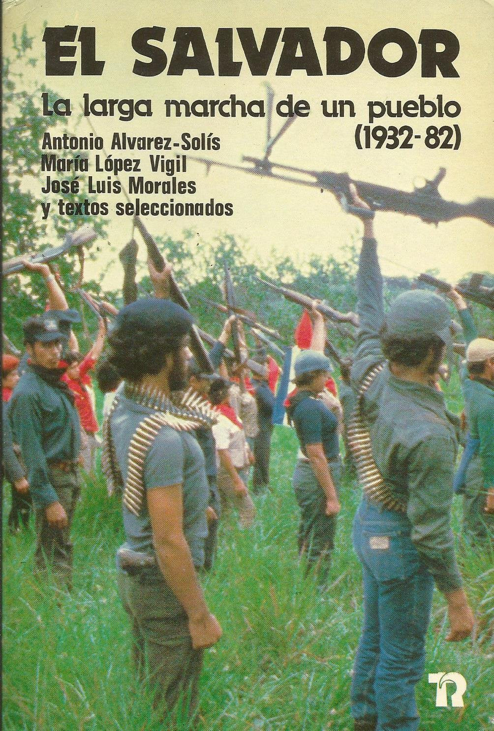 El Salvador. La larga marcha de un pueblo (1932-82) Books