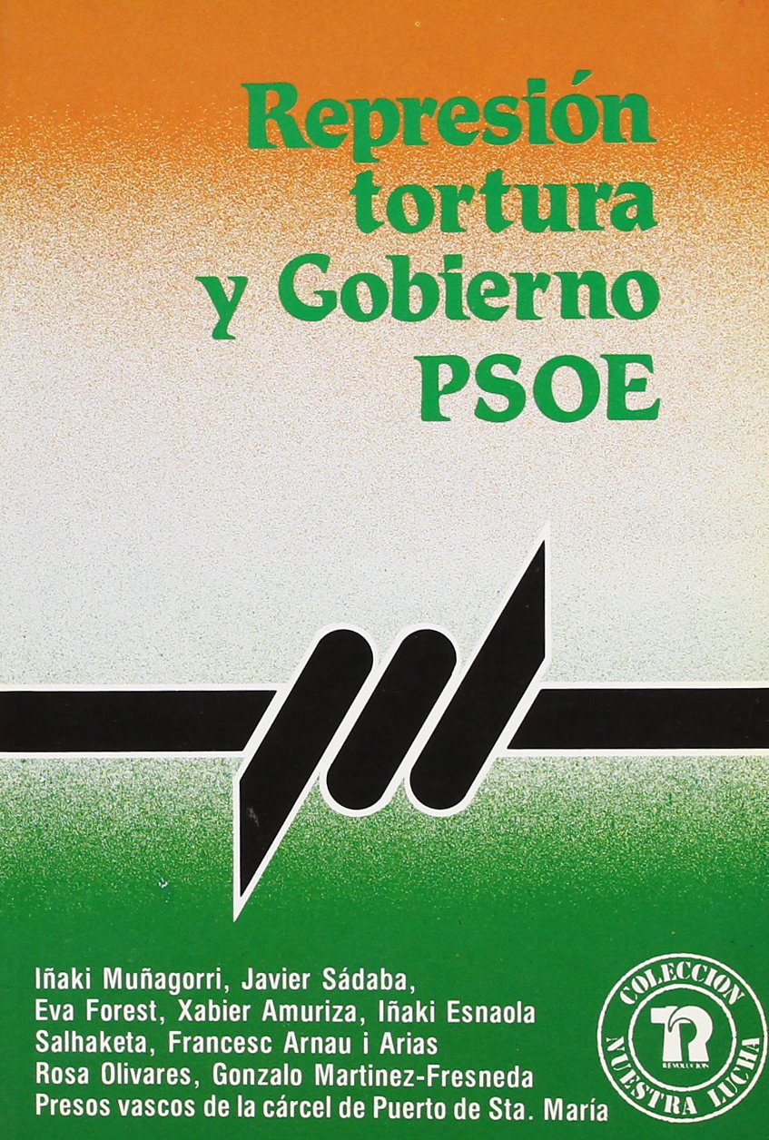 Represion,tortura y gobierno psoe (Nuestra Lucha) Books