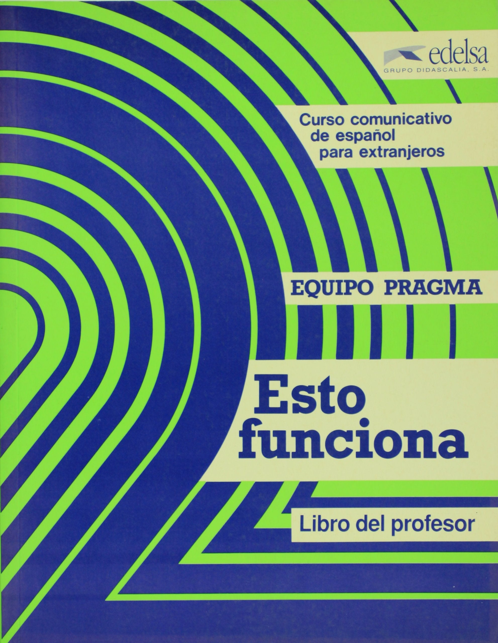 Esto funciona. Curso comunicativo de español para extranjeros : Libro del alumno. Parte B Foreign Languages ​​& Dictionaries