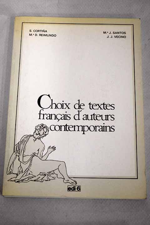 Choix de textes francais d'auteurs contemporains: 80 textes littéraires et journalistiques book
