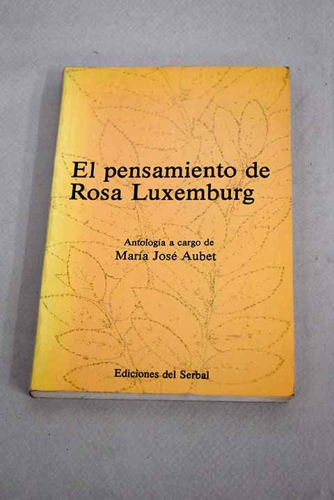 El pensamiento de Rosa Luxemburg: antología book