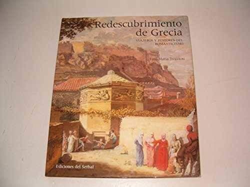 Redescubrimiento de Grecia: viajeros y pintores del romanticismo book