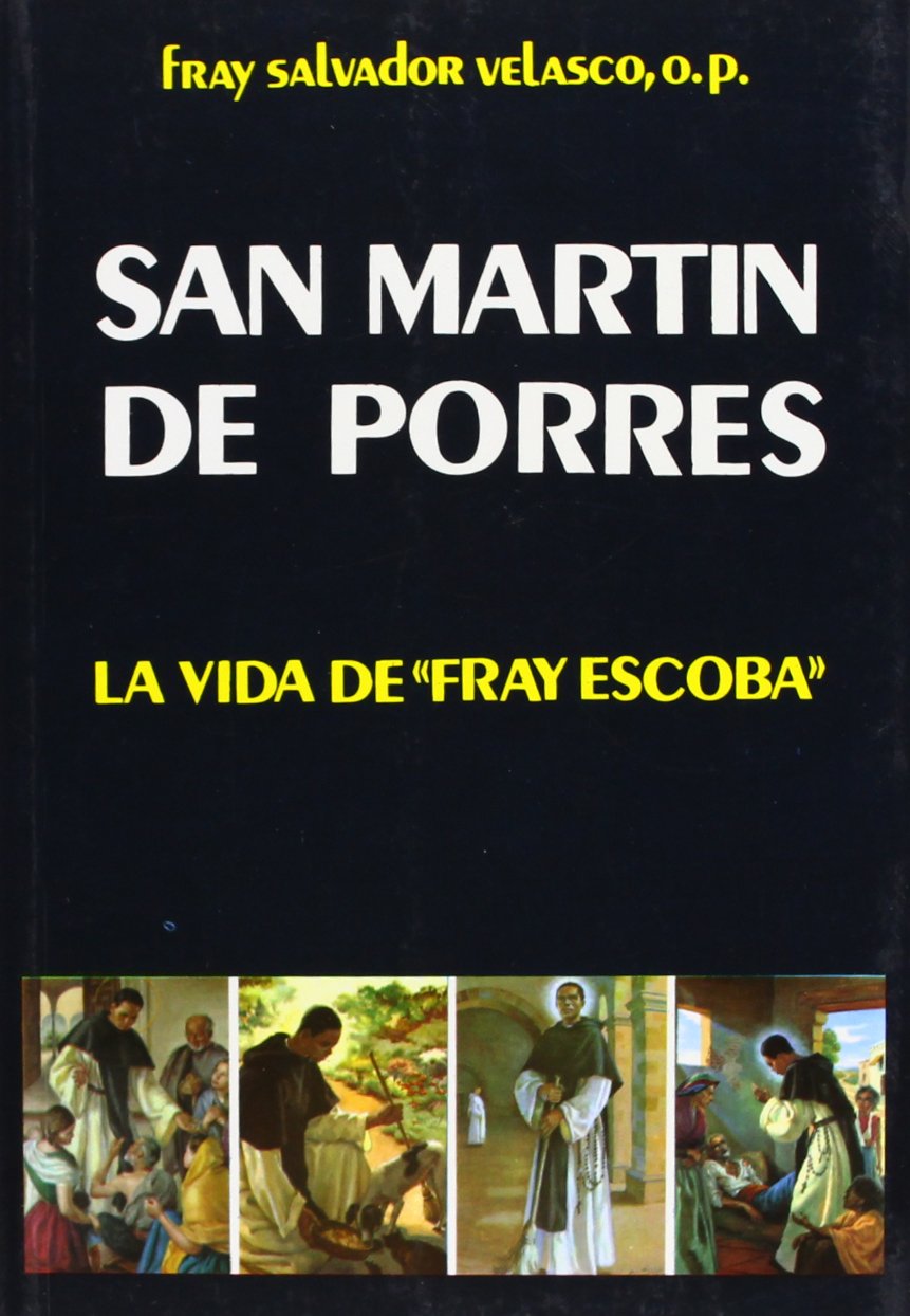 San Martín de Porres : la vida de Fray Escoba Social Sciences
