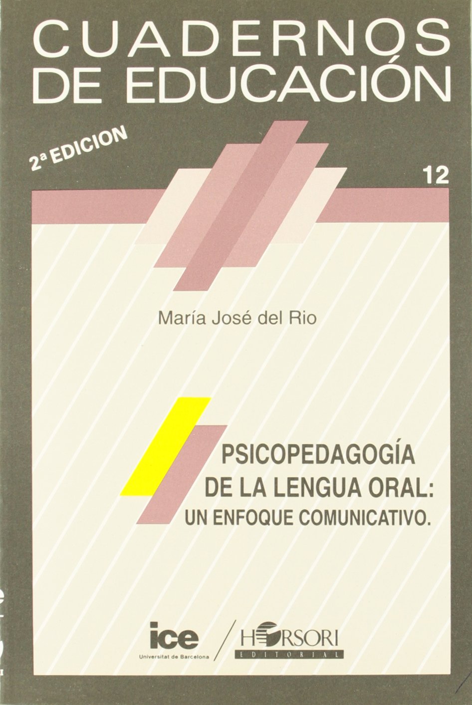 Psicopedagogía de la lengua oral: : un enfoque comunicativo (Cuadernos de educación, Band 12) Books