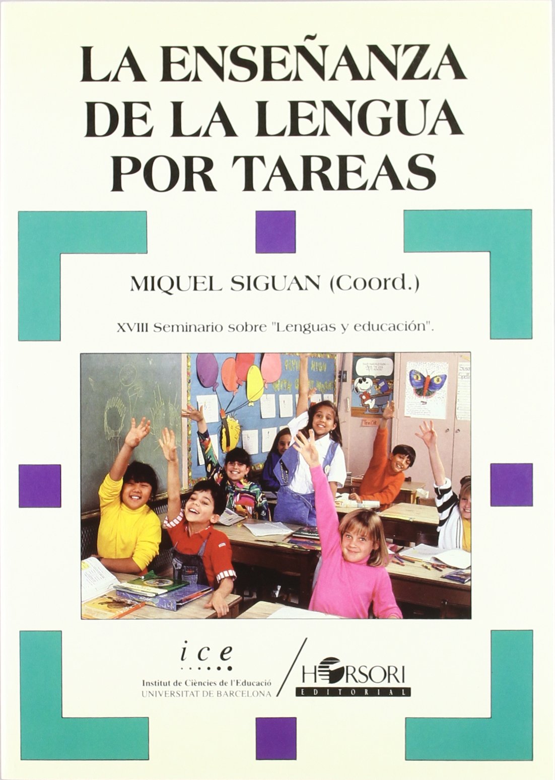 La enseñanza de la lengua por tareas (Colección Seminarios, Band 27) Social Sciences