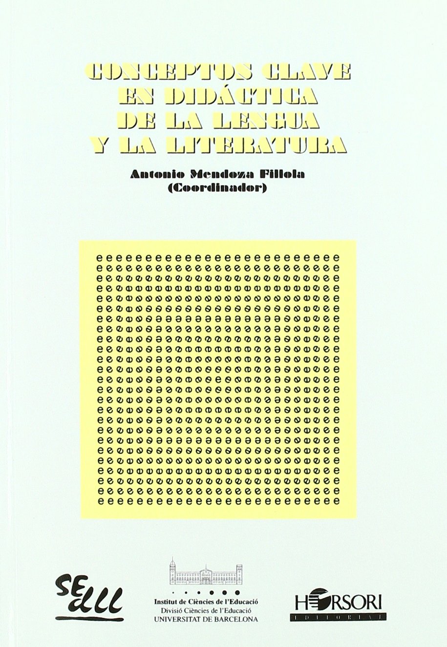 Concepto clave en didáctica de la lengua y la literatura (Colección Seminarios, Band 30) Books