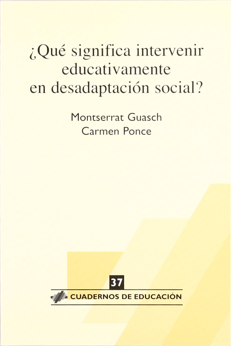 ¿Qué significa intervenir educativamente en desadaptación social? (Cuadernos de educación, Band 37) Study Guides