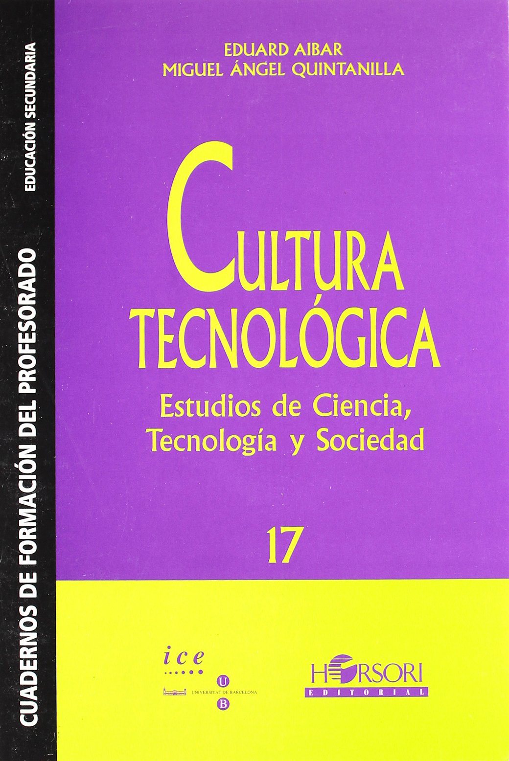 Cultura Tecnológica. Estudios de ciencia, tecnología y sociedad (Cuadernos de formación del profesorado) book