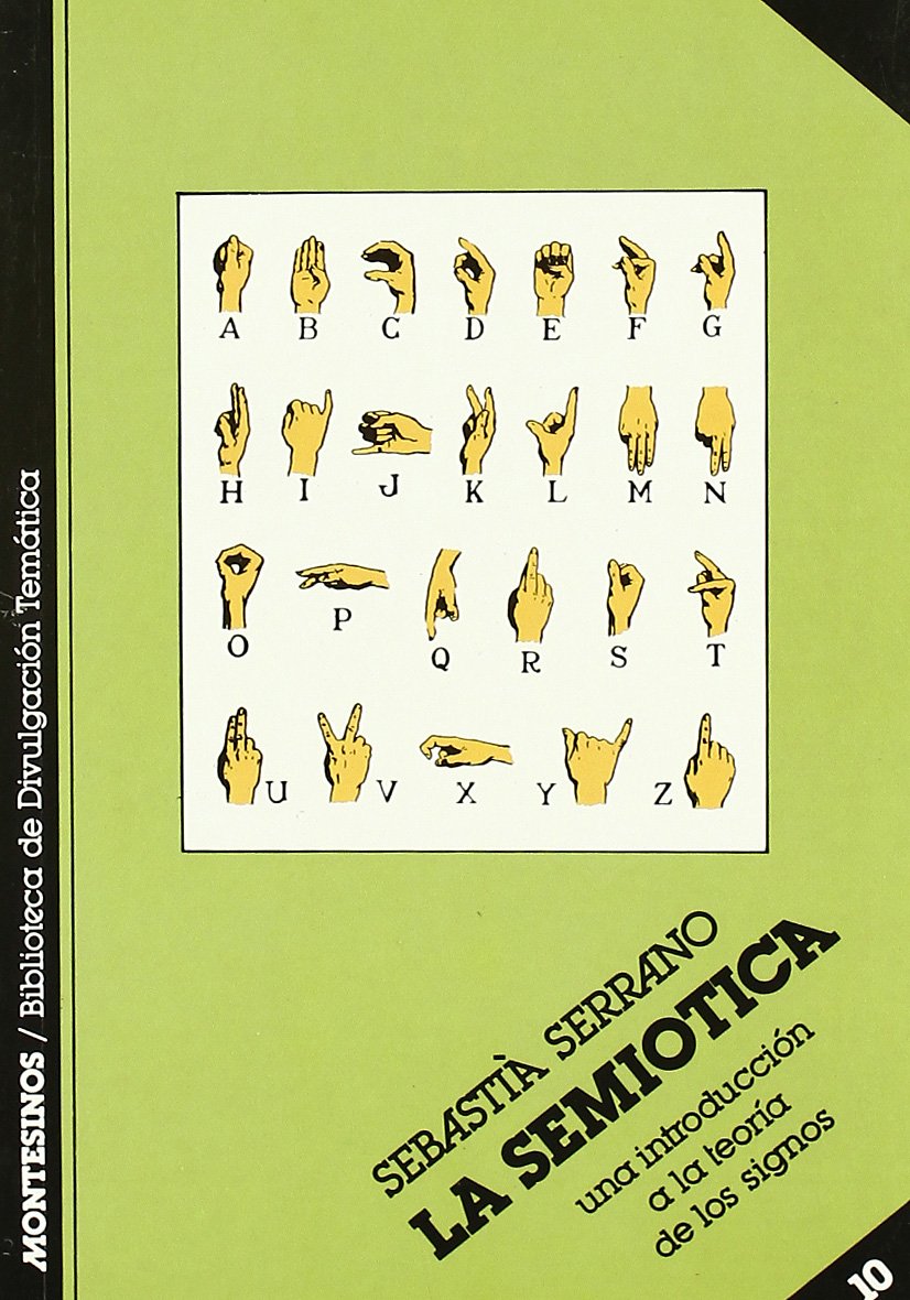 La semiótica : una introducción a la teoría de los signos (Biblioteca de Divulgación Temática) Books