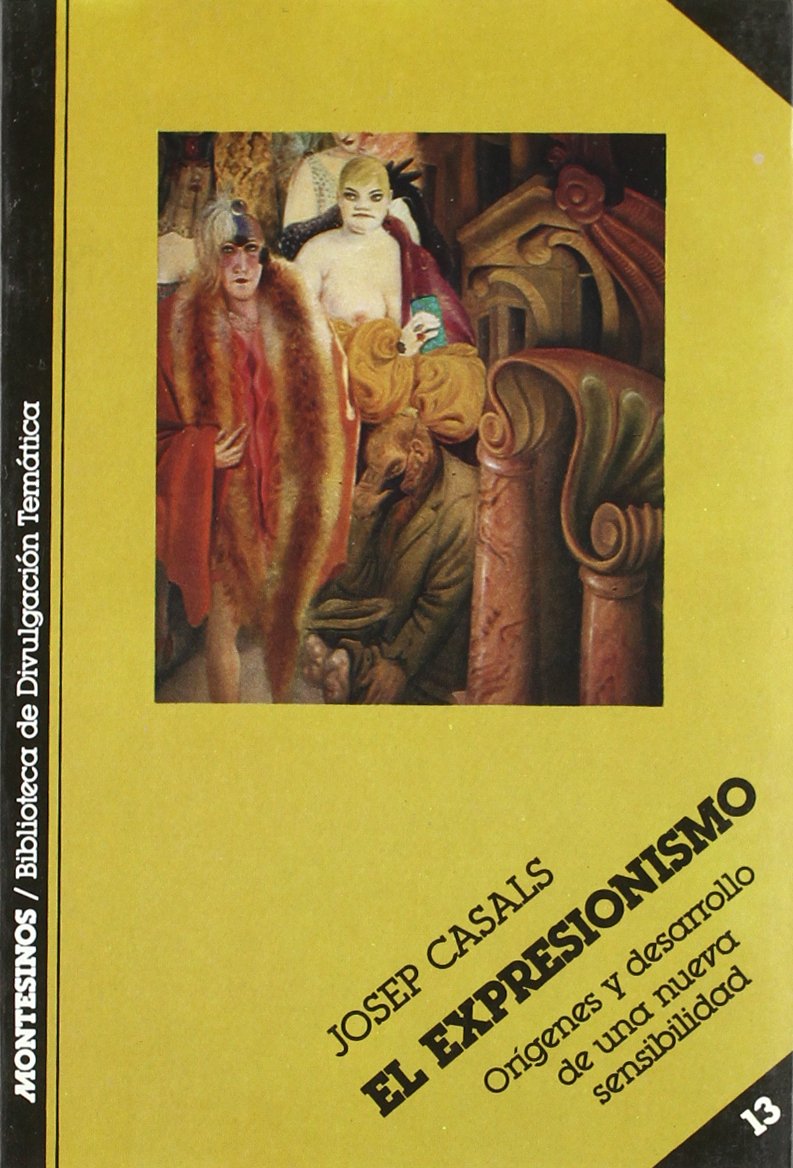 El expresionismo : orígenes del desarrollo de una nueva sensibilidad: Origenes y Desarrollo de Una Nueva Sensibilidad (Serie Derecho, Band 13) Philosophy