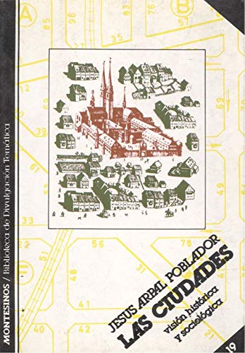 Las ciudades : una visión histórica y sociológica book