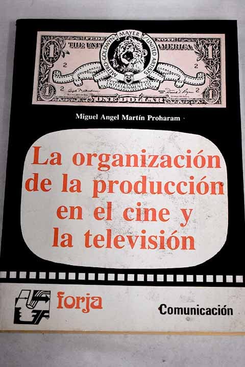 La organización de la producción en el cine y la televisión book