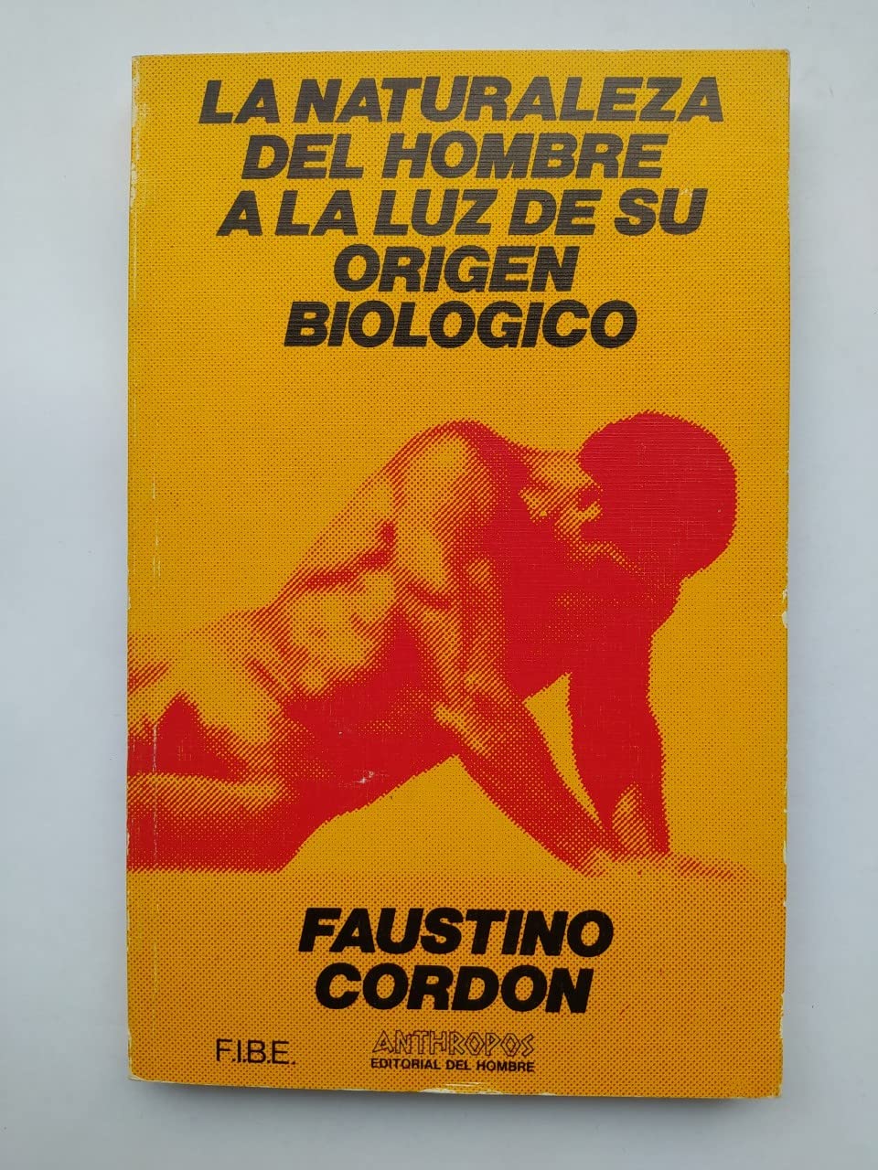 LA NATURALEZA DEL HOMBRE A LA LUZ DE SU ORIGEN BIOLOGICO Books