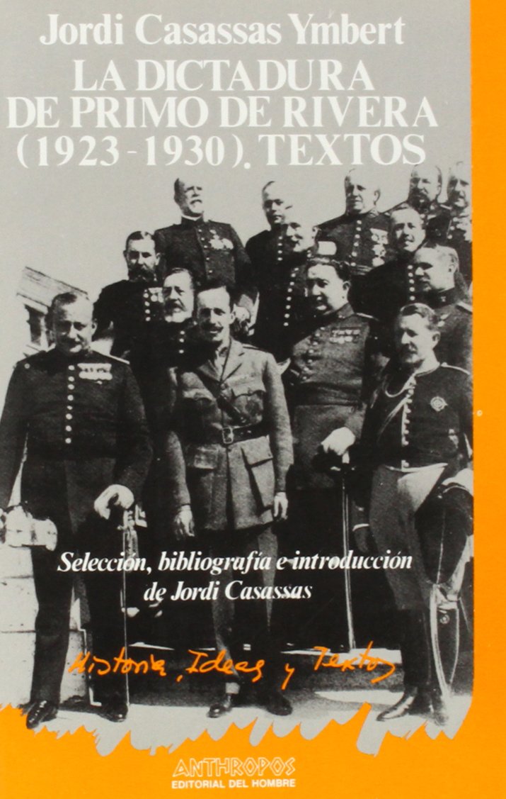 Dictadura de Primo de Rivera (1923-1930), la. Textos Books