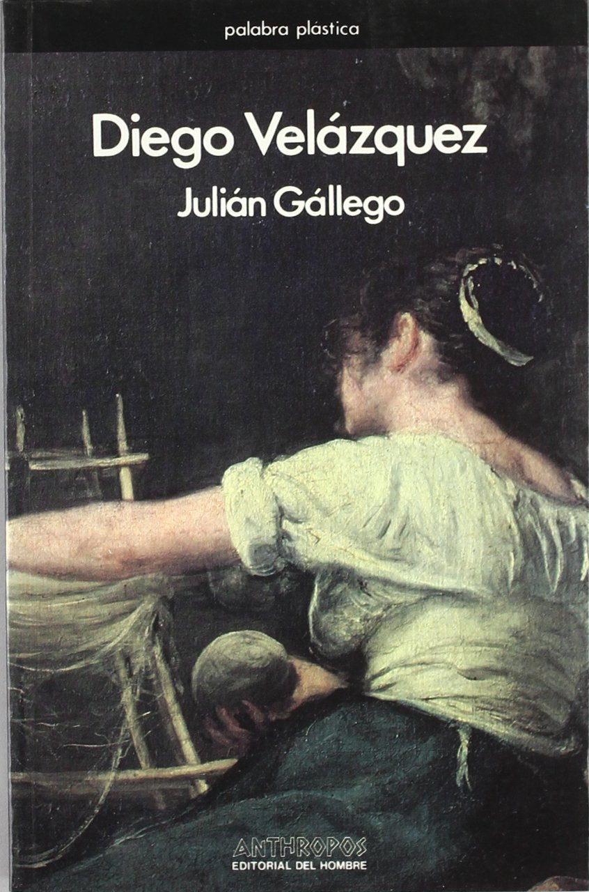 Diego Velázquez (Palabra Plastica, Band 2) Memories