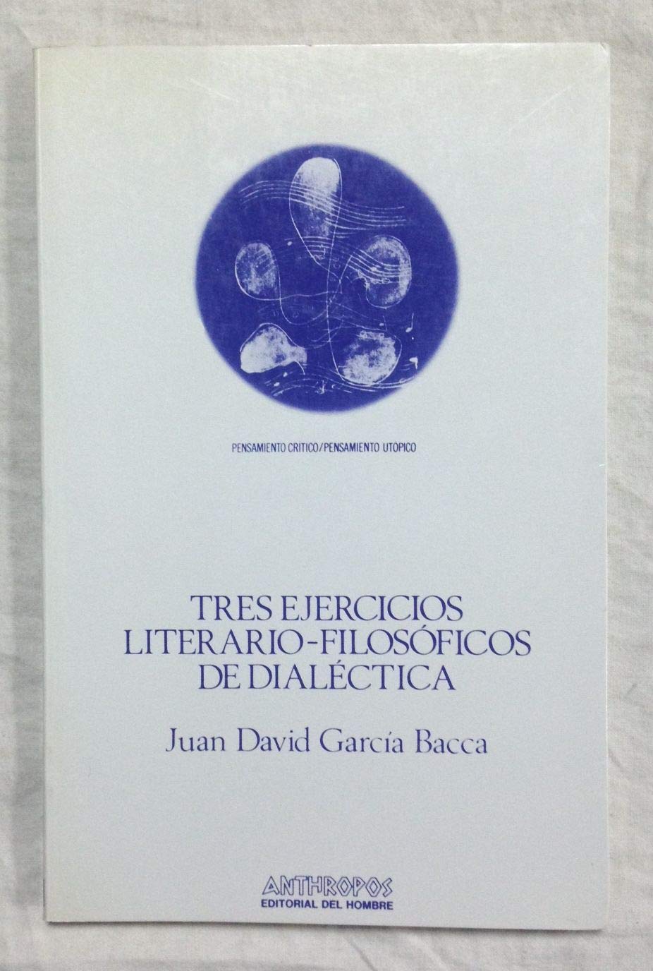 Tres ejercicios literario-filosóficos de dialéctica book
