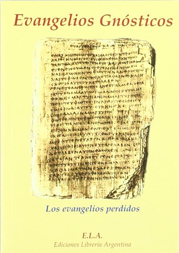 Evangelios gnósticos : los evangelios perdidos book