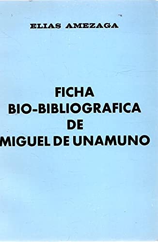Ficha bio-bibliografica de Miguel de unamuno book
