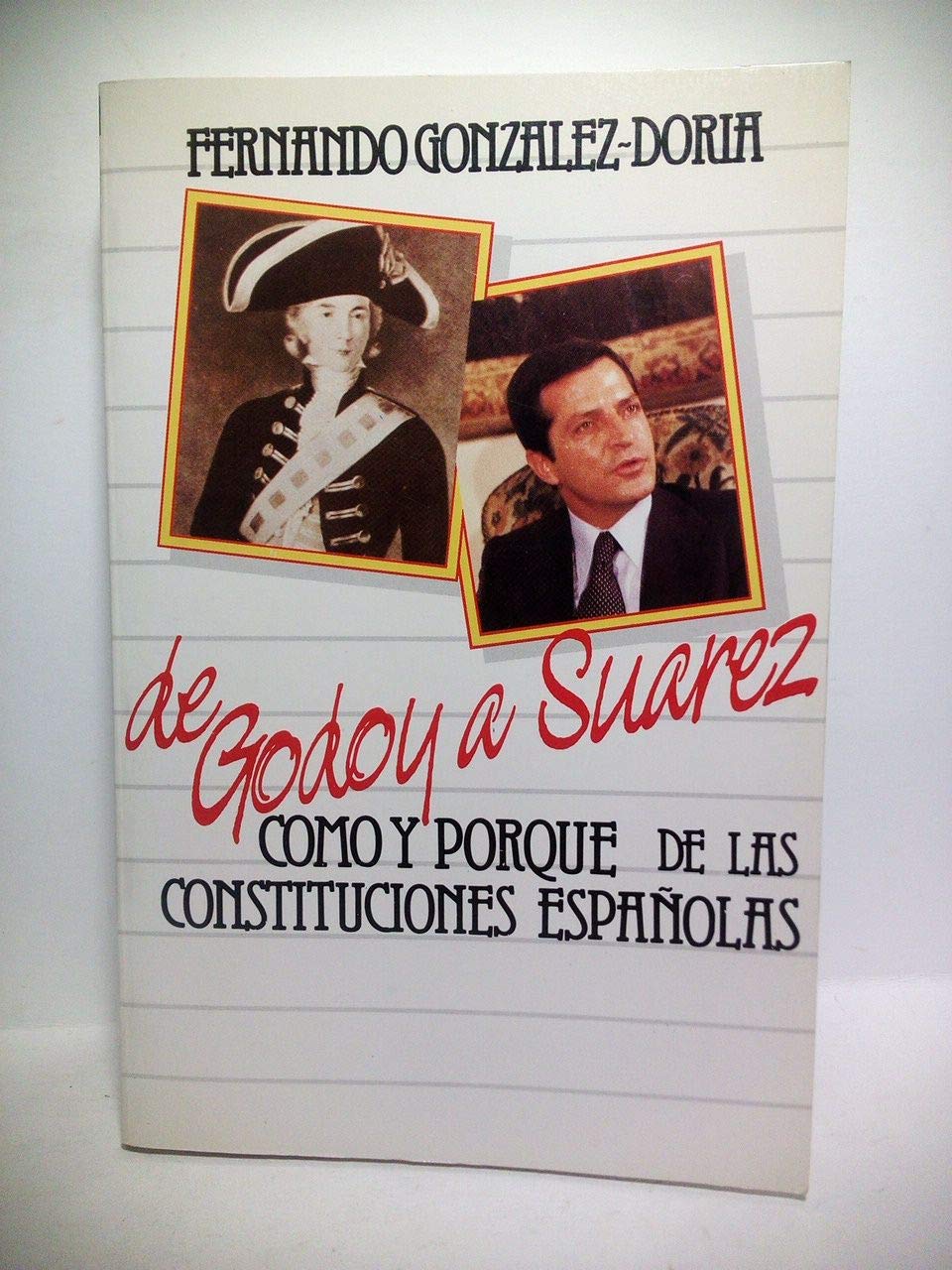Historias de las constituciones españolas de Godoy a Suárez book