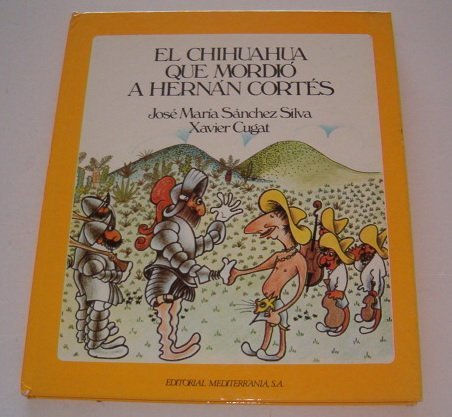 El chihuahua que mordió a Hernán Cortés book