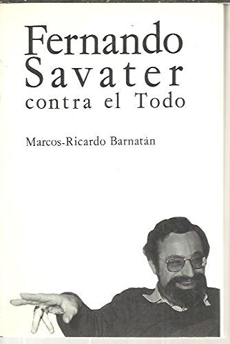 FERNANDO SAVATER CONTRA EL TODO. book
