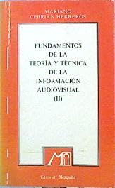 Fundamentos de La Teoria y tecnica de La Informacion Audiovisual.Obra completa. Books
